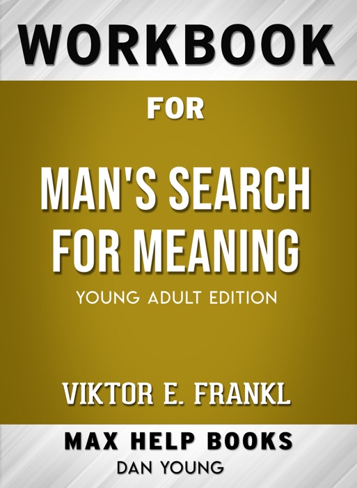 Workbook for Man's Search for Meaning