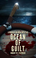 Robert W. Stephens - Ocean of Guilt: A Murder on Maui Mystery artwork