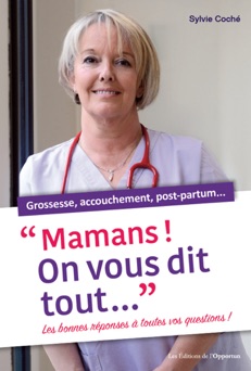 Mamans ! On vous dit tout... - Sylvie Coché