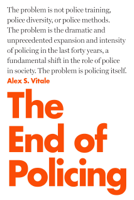 Alex S. Vitale - The End of Policing artwork