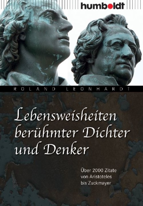 Lebensweisheiten berühmter Dichter und Denker