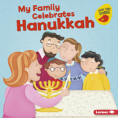 My Family Celebrates Hanukkah - Lisa Bullard