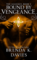 Brenda K. Davies - Bound by Vengeance (The Alliance, Book 2) artwork