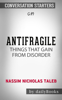 Antifragile: Things That Gain from Disorder by Nassim Nicholas Taleb: Conversation Starters - Daily Books