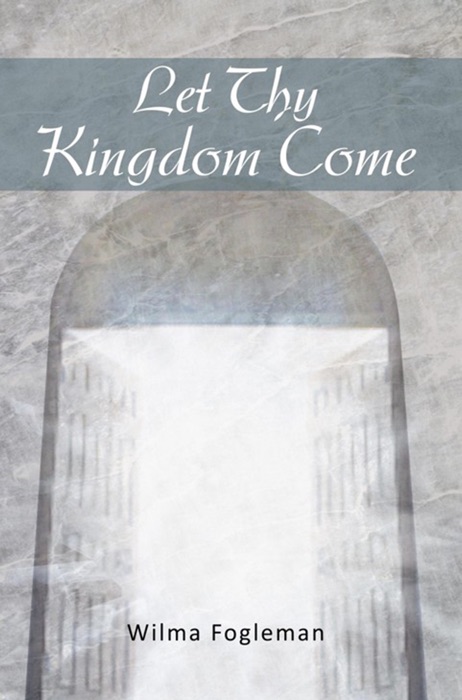 Let Thy Kingdom Come
