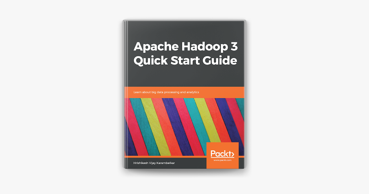 ‎Apache Hadoop 3 Quick Start Guide On Apple Books