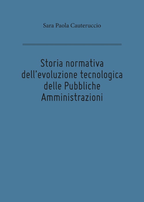 Storia normativa dell'evoluzione tecnologica delle Pubbliche Amministrazioni