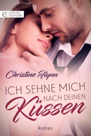 Ich sehne mich nach deinen Küssen - Christine Flynn by  Christine Flynn PDF Download