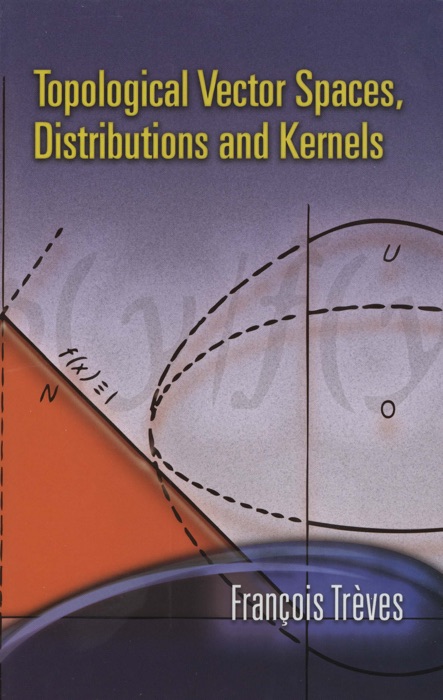 Topological Vector Spaces, Distributions and Kernels