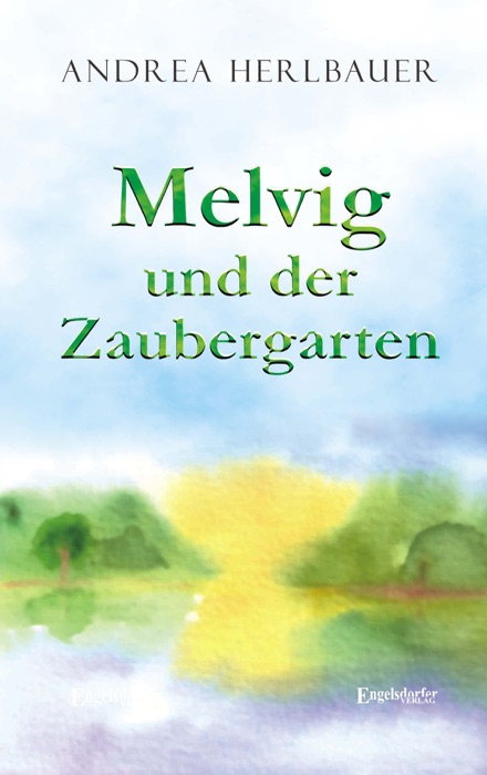 Melvig und der Zaubergarten