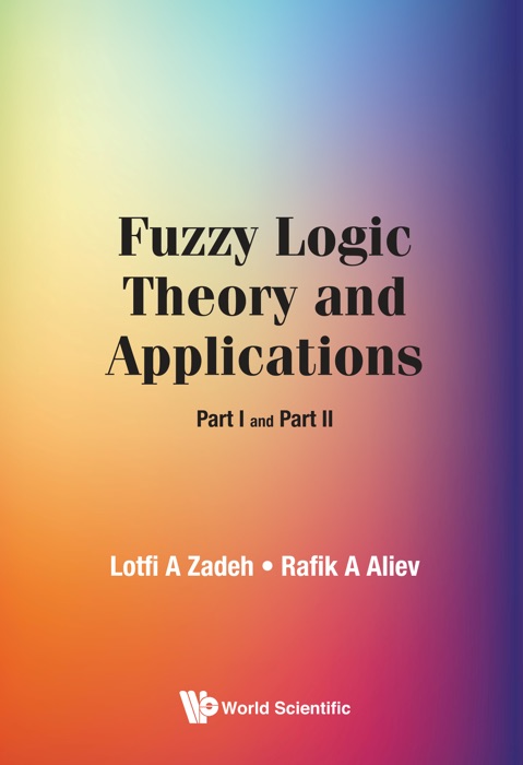 Fuzzy Logic Theory and Applications