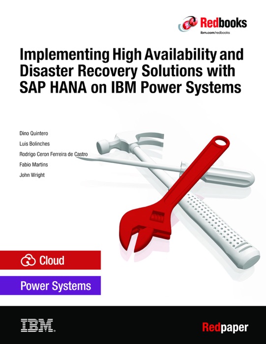 Implementing High Availability and Disaster Recovery Solutions with SAP HANA on IBM Power Systems