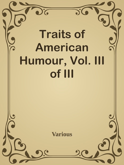 Traits of American Humour, Vol. III of III