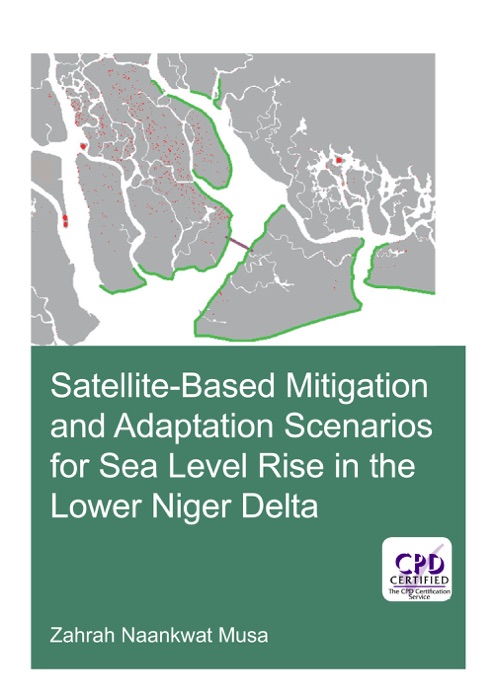 Satellite-Based Mitigation and Adaptation Scenarios for Sea Level Rise in the Lower Niger Delta