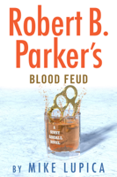 Mike Lupica - Robert B. Parker's Blood Feud artwork