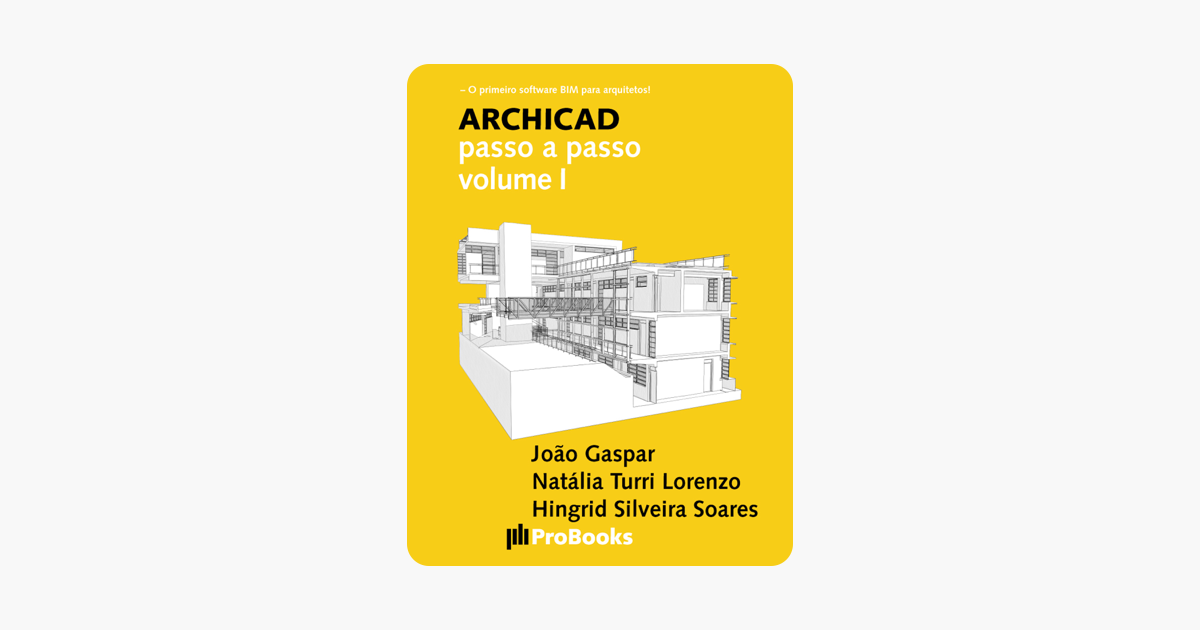 Archicad Passo A Passo Volume I