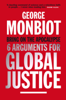 George Monbiot - Bring on the Apocalypse artwork