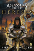 Heresia – Assassin's Creed - Christie Golden