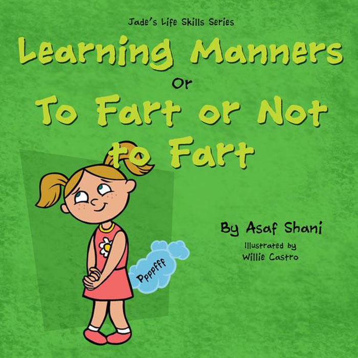 Life Skills Series - Learning Manners or To Fart Or Not To Fart