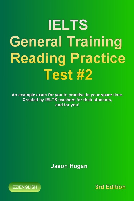 IELTS General Training Reading Practice Test #2. An Example Exam for You to Practise in Your Spare Time