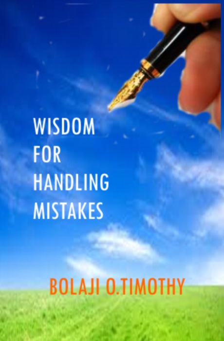 Wisdom For Handling Mistakes