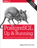 PostgreSQL: Up and Running - Regina O. Obe & Leo S. Hsu