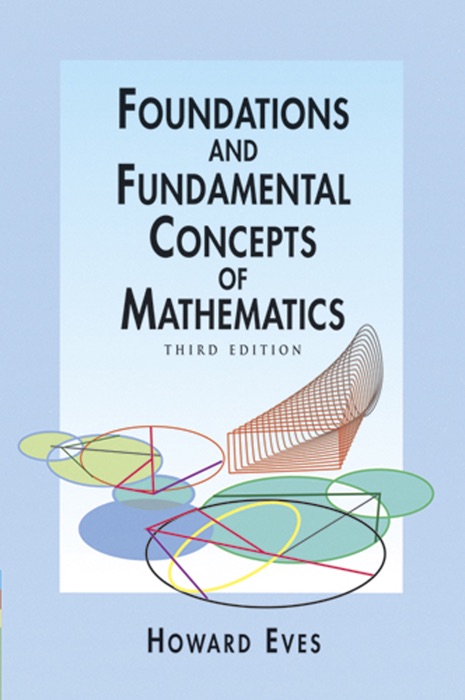 Foundations and Fundamental Concepts of Mathematics