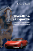 Cavallino rampante - Roberto Denti