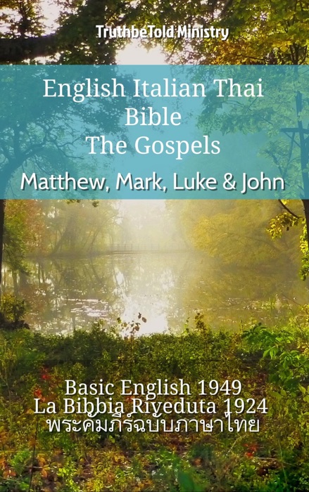 English Italian Thai Bible - The Gospels - Matthew, Mark, Luke & John