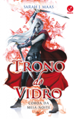 Coroa da meia-noite - Trono de vidro - vol. 2 - Sarah J. Maas