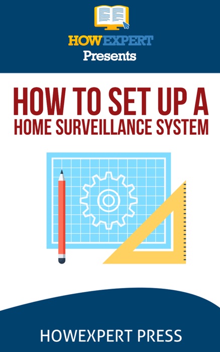 How to Set Up a Home Surveillance System