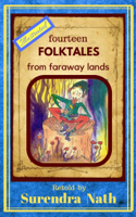 Surendra Nath - Fourteen Folktales from Faraway Lands (Illustrated) artwork