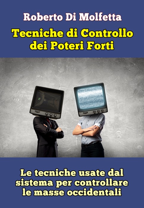 Le Tecniche di controllo dei Poteri Forti