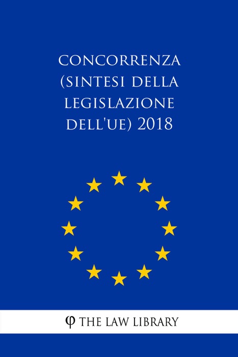 Concorrenza (Sintesi della legislazione dell'UE) 2018