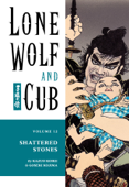 Lone Wolf and Cub Volume 12: Shattered Stones - Kazuo Koike & Goseki Kojima