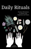 Phoebe Garnsworthy - Daily Rituals: Positive Affirmations to Attract Love, Peace and Happiness artwork