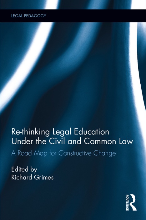 Re-thinking Legal Education under the Civil and Common Law