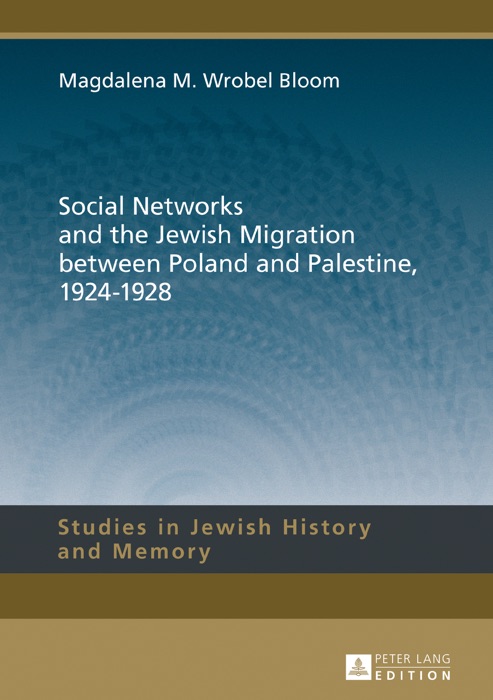 Social Networks and the Jewish Migration between Poland and Palestine, 19241928