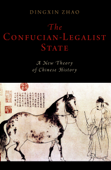 The Confucian-Legalist State - Dingxin Zhao