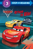 Driven to Win! (Disney/Pixar Cars 3) - RH Disney