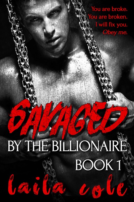 Savaged By The Billionaire - Book 1