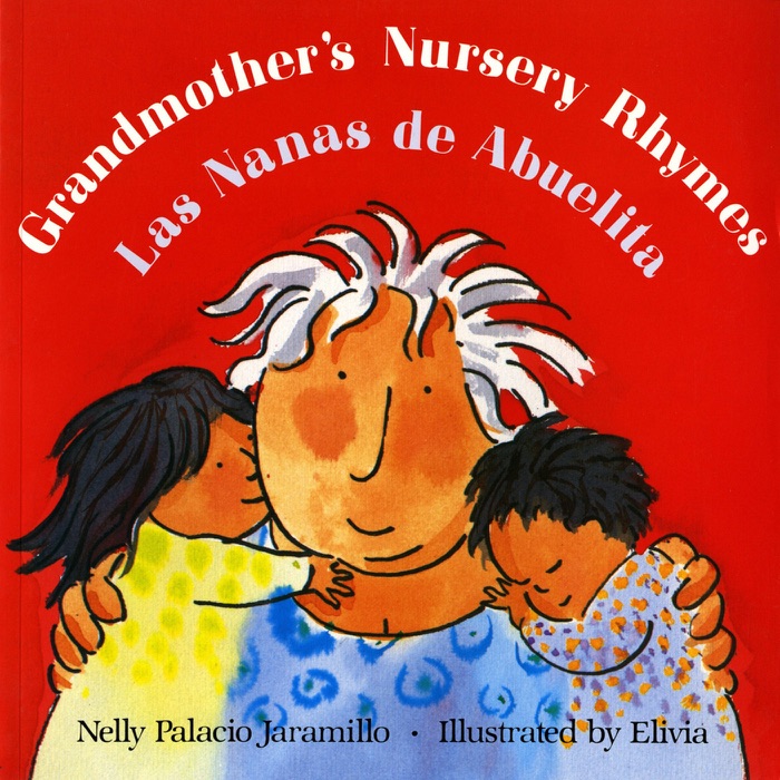 Grandmother's Nursery Rhymes/Las Nanas de Abuelita