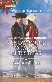 A Snowbound Cowboy Christmas - Amanda Renee by  Amanda Renee PDF Download