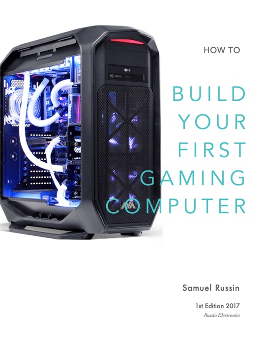 Build Your First Gaming Computer