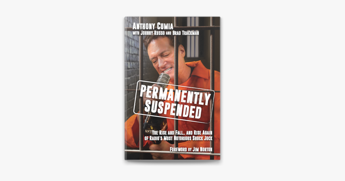 Permanently Suspended The Rise And Fall And Rise Again Of Radio S Most Notorious Shock Jock I Apple Books