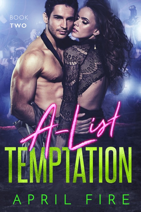 A-List Temptation - Book Two