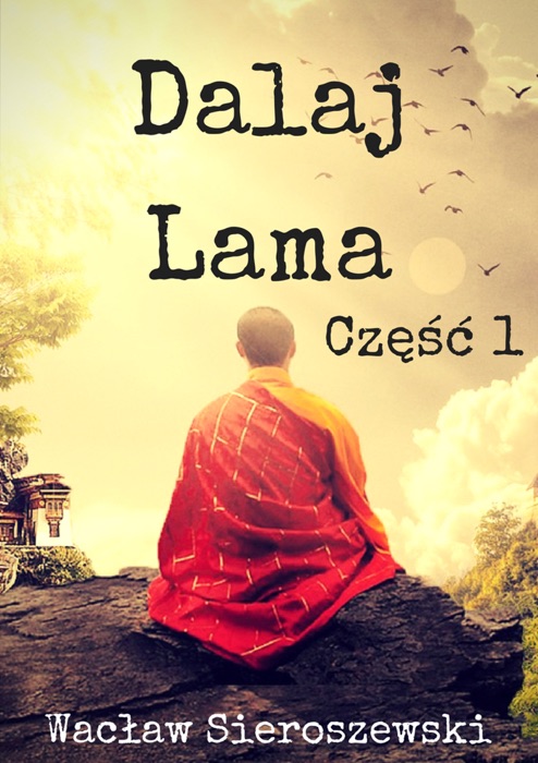 Dalaj-Lama. Część 1