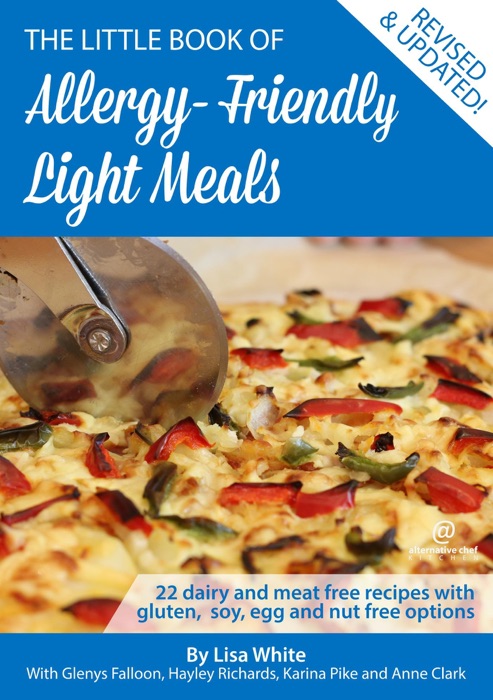 Allergy-Friendly Light Meals: 22 Dairy and Meat Free Recipes with Gluten, Soy, Egg and Nut Free Options
