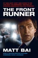 Matt Bai - The Front Runner (All the Truth Is Out Movie Tie-in) artwork