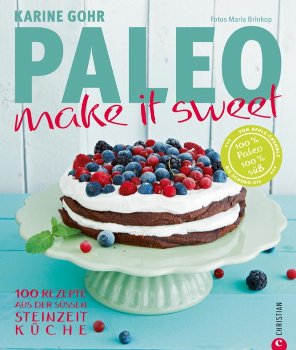 PALEO Backen - make it sweet